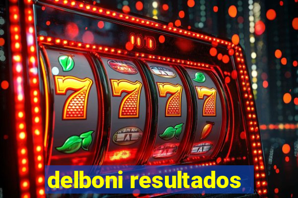 delboni resultados